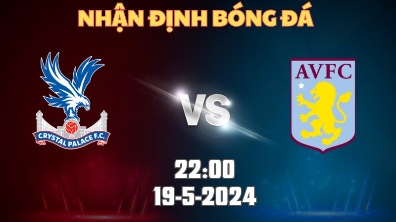 Crystal Palace gặp Aston Villa